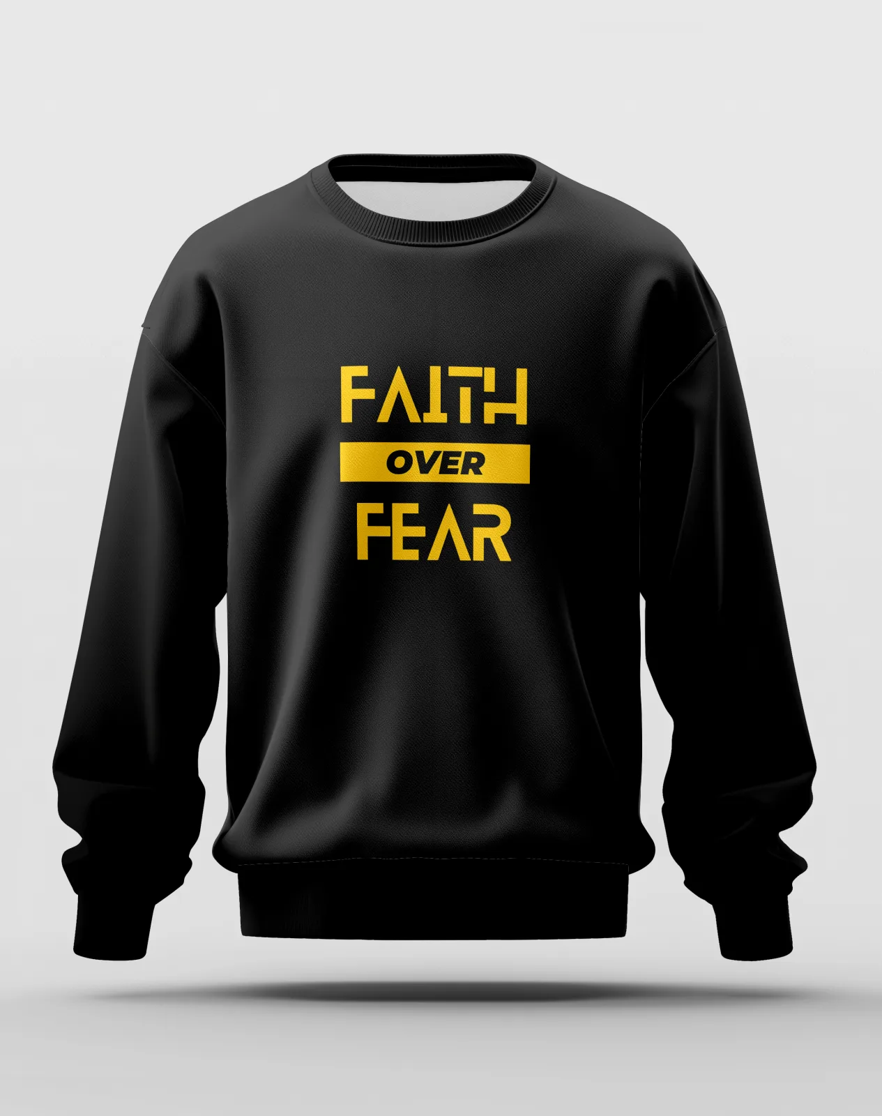 Faith over Fear Sweatshirt